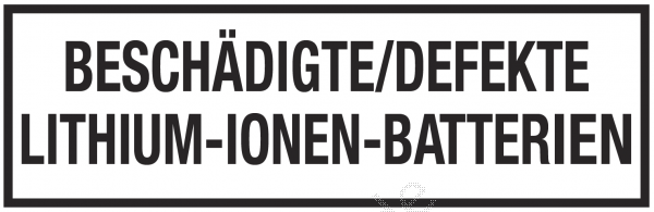 Zusatzetikett beschädigte/defekte Lithium-Ionen-Batterien