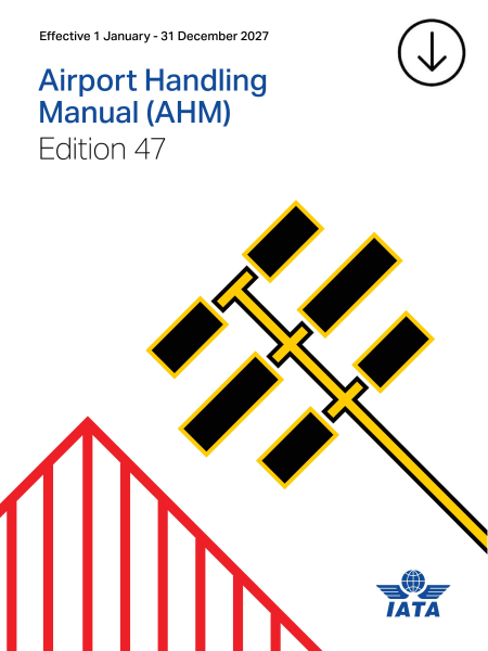 IATA Airport Handling Manual Online-Version englisch 47. Ausgabe 2027